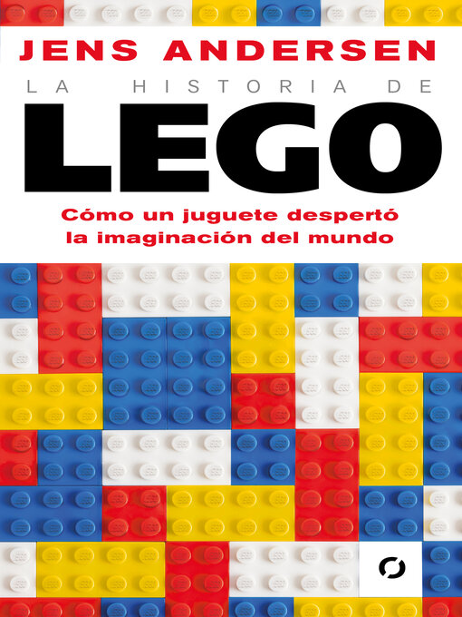 Title details for La historia de Lego by Jens Andersen - Wait list